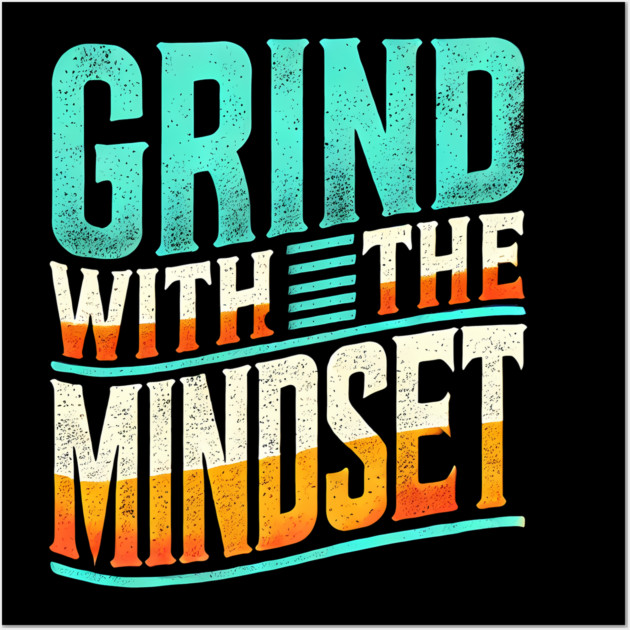 Motivational Quote, Grind with the Mindset, Success Wall Art by logiamerch