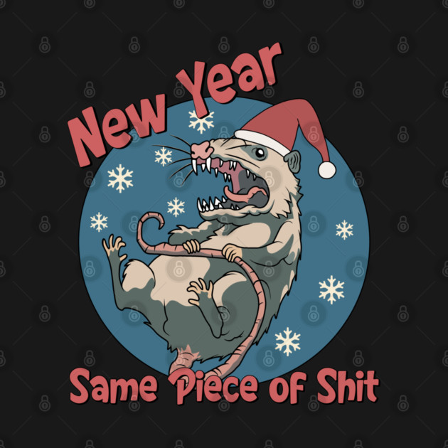New Year Same Piece of Shit · by valentinahramov