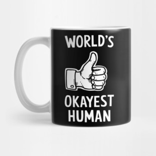 World's Okayest Human Average Person Sarcasm Mug