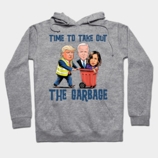 Trump Garbage Truck, Proud MAGA Garbage For Trump Proud MAGA Garbage For Trump Hoodie
