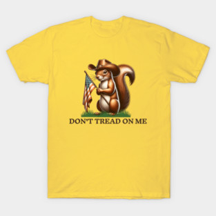 Peanut The Squirrel -Don't Tread On Me T-Shirt