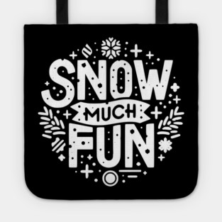 Snow Much Fun Tote