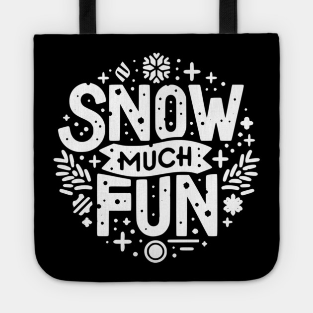 Snow Much Fun Tote by Frank Ring