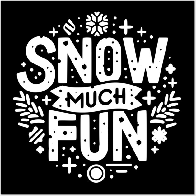 Snow Much Fun Wall Art by Frank Ring