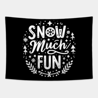 Snow Much Fun Tapestry