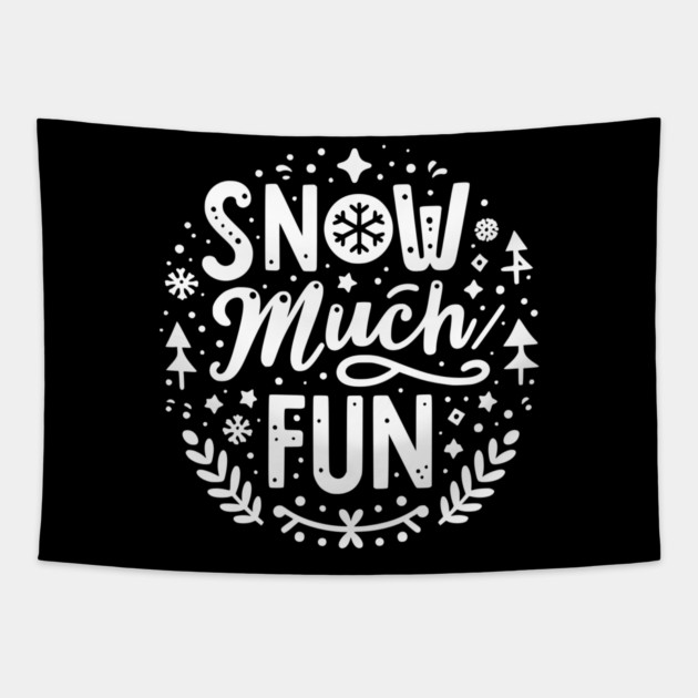 Snow Much Fun Tapestry by Frank Ring
