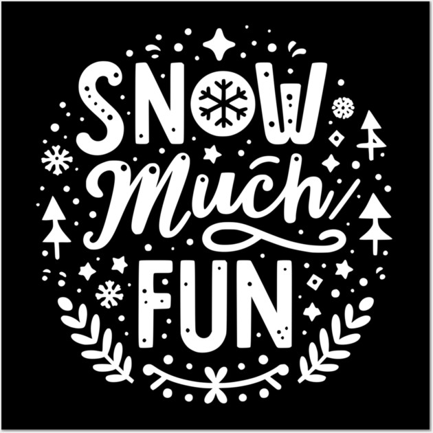 Snow Much Fun Wall Art by Frank Ring