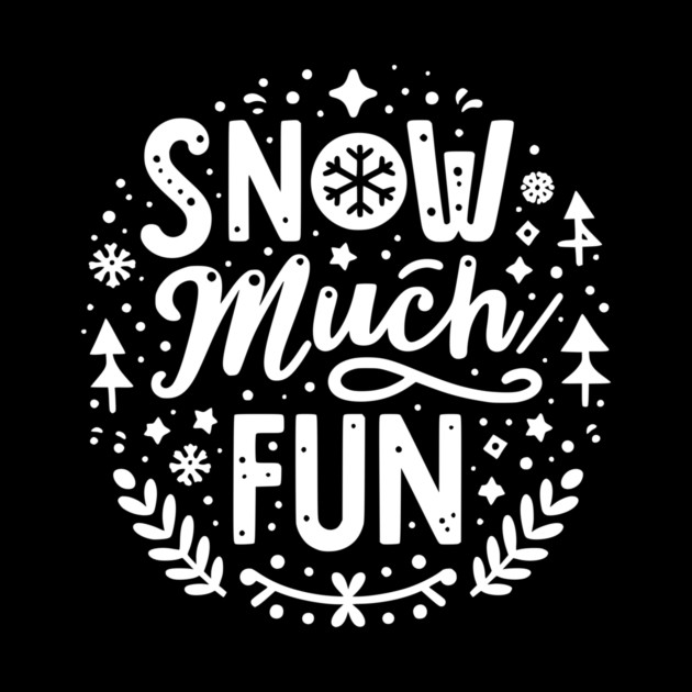 Snow Much Fun by Frank Ring