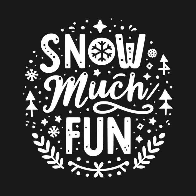 Snow Much Fun by Frank Ring
