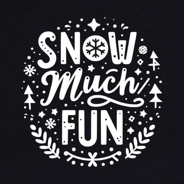 Snow Much Fun by Frank Ring
