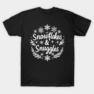 Snowflakes and Snuggles T-Shirt