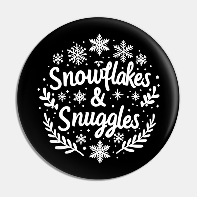 Snowflakes and Snuggles Pin by Frank Ring
