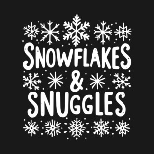 Snowflakes and Snuggles T-Shirt