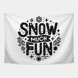 Snow Much Fun Tapestry