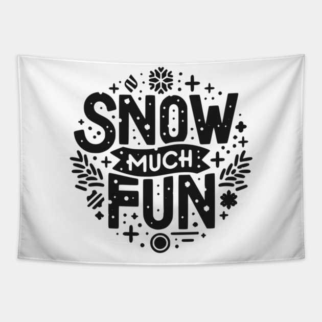 Snow Much Fun Tapestry by Frank Ring