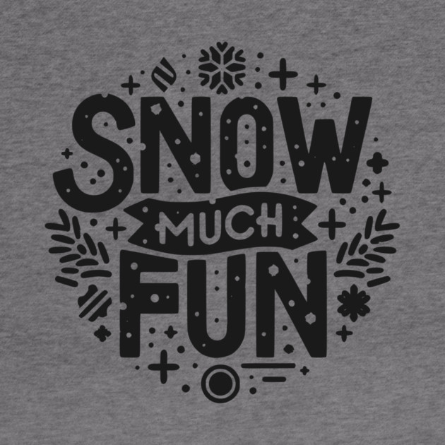 Snow Much Fun by Frank Ring