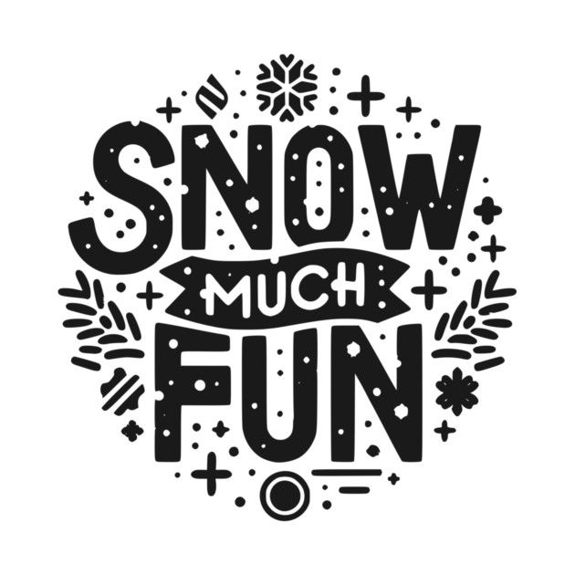 Snow Much Fun by Frank Ring