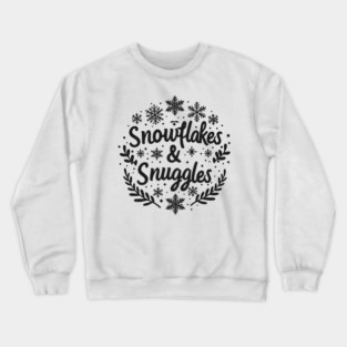Snowflakes and Snuggles Crewneck Sweatshirt