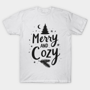 Merry and Cozy T-Shirt