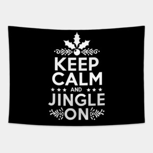 Keep Calm and Jingle On Tapestry