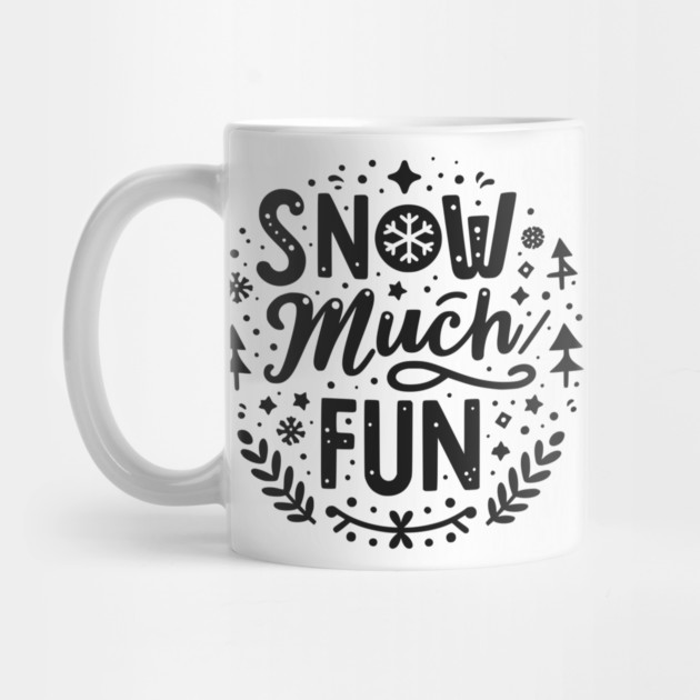 Snow Much Fun by Frank Ring