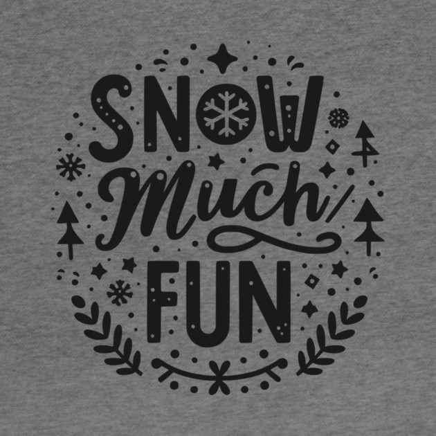 Snow Much Fun by Frank Ring