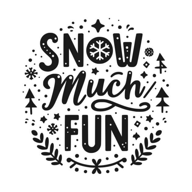 Snow Much Fun by Frank Ring