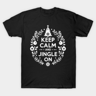 Keep Calm and Jingle On T-Shirt