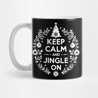 Keep Calm and Jingle On Mug