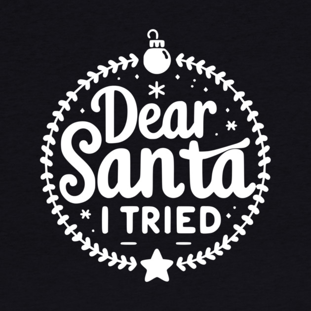 Dear Santa I Tried by Frank Ring