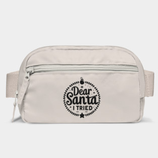 Dear Santa I Tried Bag
