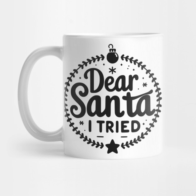 Dear Santa I Tried by Frank Ring