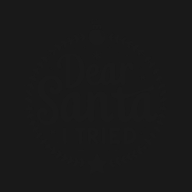 Dear Santa I Tried by Frank Ring