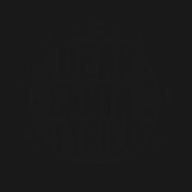 Dear Santa I Tried by Frank Ring