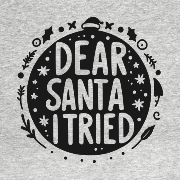 Dear Santa I Tried by Frank Ring