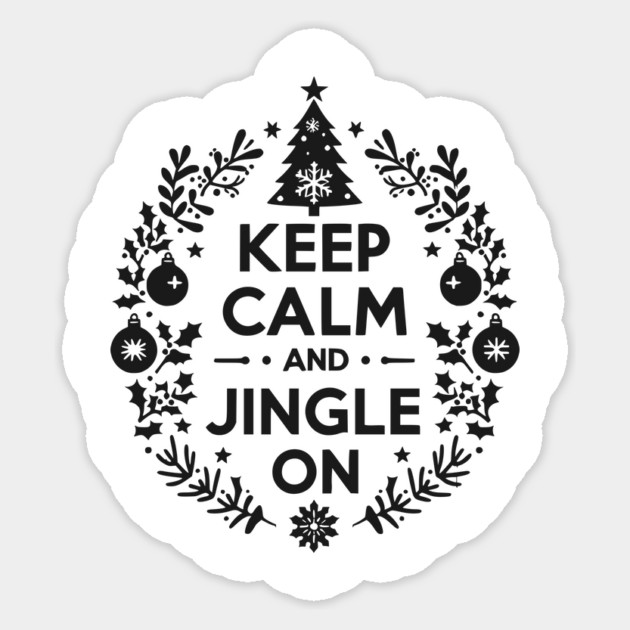 Keep Calm and Jingle On Sticker by Frank Ring