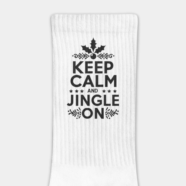 Keep Calm and Jingle On by Frank Ring