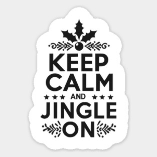 Keep Calm and Jingle On Sticker