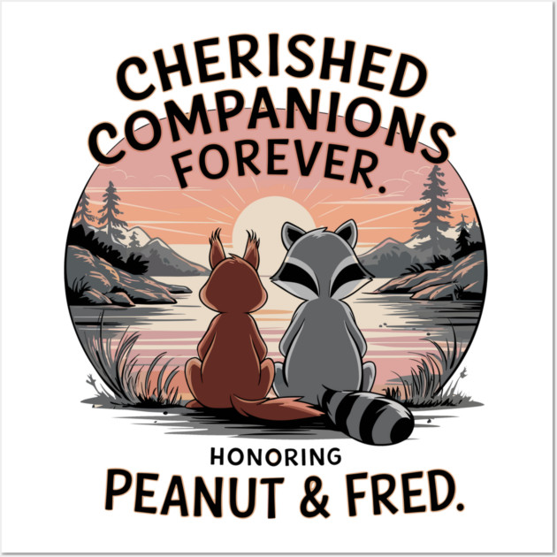 Justice For Peanut The Squirrel Justice for Fred the Raccoon Wall Art by peggymiles