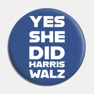 YES-SHE-DID Pin