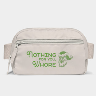 Nothing For You Whore Bag