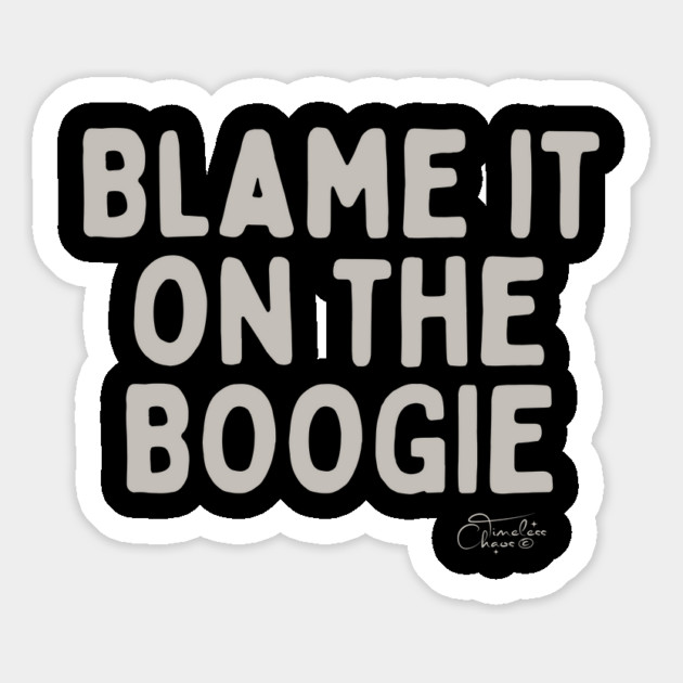 Blame It On The Boogie Magnet by Timeless Chaos