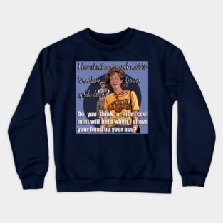 A Nice Cool… - Loretta Crewneck Sweatshirt