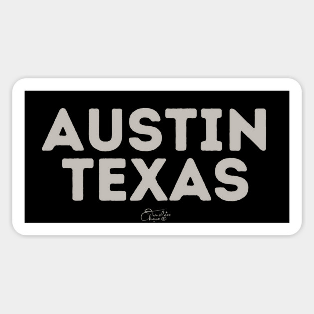 Austin Texas Magnet by Timeless Chaos
