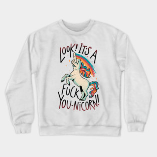 F-You Unicorn - Funny Sarcasm Dark Humor Finger Unicorn Gift Crewneck Sweatshirt