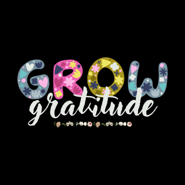 Floral Grow Gratitude Quote by The WYLD Tribe