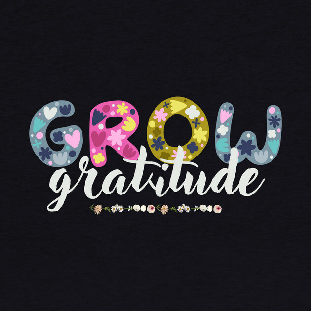Floral Grow Gratitude Quote by The WYLD Tribe
