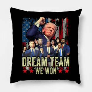 Trump won dream Team Pillow