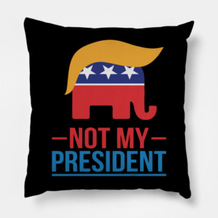 not-my-president Pillow