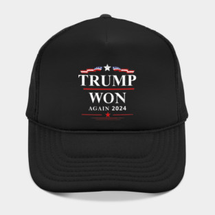 Trump Won Again Trump President 2024 Victory For Trump Election Hat